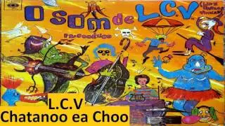 L C V - Chatanoo ea Choo