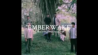 Psychotic Villager - Emberwake (Feat Arcade Night)