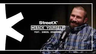 StreetX Daniel Bradshaw Interview | Back Yourself