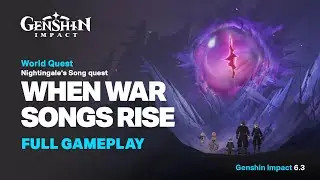 Illuga VS Scourge of Endless Decay | When War Songs Rise Quest Full Gameplay - Genshin Impact 6.3