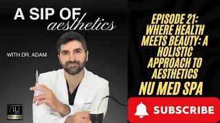 Where Health Meets Beauty: A Holistic Approach to Aesthetics | A Sip of Aesthetics #podcast