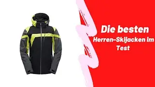Die Besten Herren Skijacken Im Test 2023