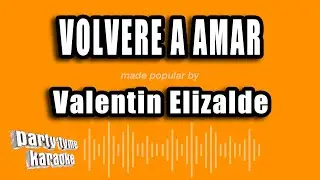 Valentin Elizalde - Volvere A Amar (Versión Karaoke)