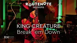 KING CREATURE - Break 'em Down | RouteNote Sessions | Live at the Parlour