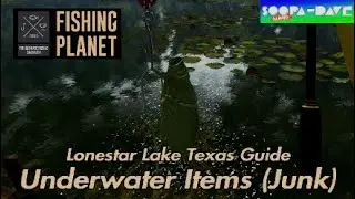 Lone Star Lake Texas Underwater Items Junk Fishing Planet Guide