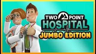 Всё, что мы знаем о Two Point Hospital Jumbo Edition &mdash; дата выхода, Switch, PS4, Xbox и многое другое