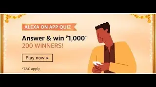 Amazon Alexa On App Quiz Answers &ndash; Play And Win Rs.1000 Pay19 October 2020 (200 Winners) | 19th Oct