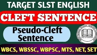 Cleft Sentences in English Grammar | SLST English Grammar I It-Cleft, Wh-Cleft, All-Cleft Explained