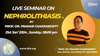 Seminar on Nephrolithiasis by Prof. Dr. Pranab Chakraborty.