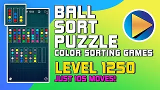 Ball Sort Puzzle - Color Sorting Games Level 1250 Walkthrough [105 Moves!]