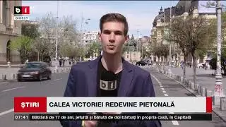 CALEA VICTORIEI REDEVINE PIETONALĂ_Știri B1TV_6 apr. 2024
