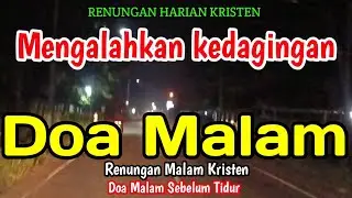 Renungan malam - Mengalahkan kedagingan