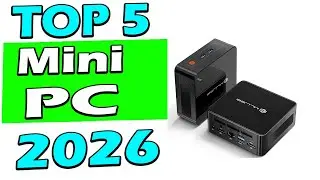 TOP 5 Best Mini PC 2026