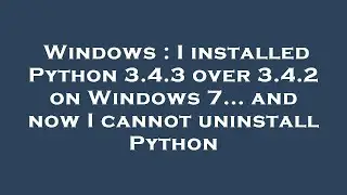 Windows : I installed Python 3.4.3 over 3.4.2 on Windows 7... and now I cannot uninstall Python