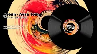 Asenn - Avan Tom &bull; Zebra Rec. [ZBREP023] &bull; 2021