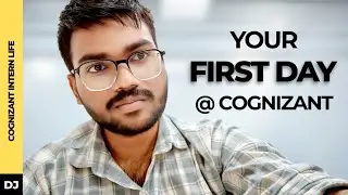 Cognizant Internship First Day Experience | What to Take, What to Wear & What Happens