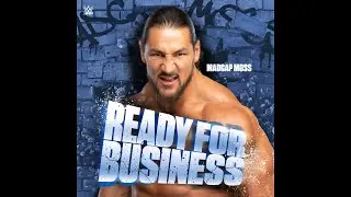 Madcap Moss - Ready For Business (Entrance Theme)