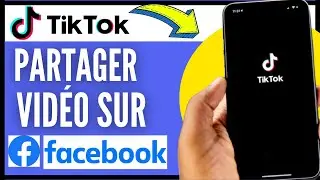 Comment Partager Une Vid&eacute;o Tiktok Sur Facebook (Tr&egrave;s Facile)