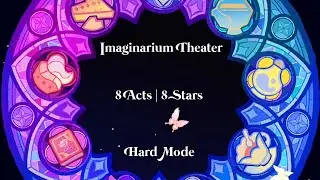 「Genshin Impact」4.7 Imaginarium Theater | 8 Acts & 8 Stars (Hard Mode)