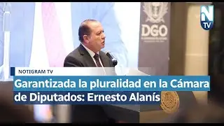 Garantizada la pluralidad en la C&aacute;mara de Diputados: Ernesto Alan&iacute;s
