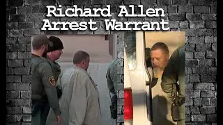 Richard Allen Arrest Warrant!