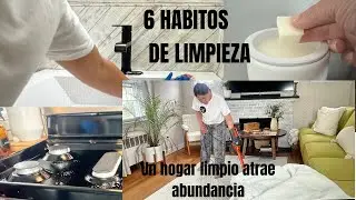 6 HABITOS POSITIVOS DE LIMPIEZA /LA LIMPIEZA EN CASA ATRAE ABUNDANCIA Y FELICIDAD