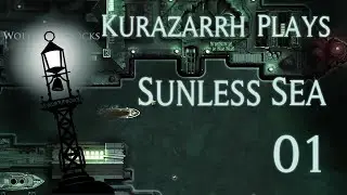 Watch Out For Tentacles On Our First Launch Into the Unterzee | Kurazarrh Plays Sunless Sea | Ep 1