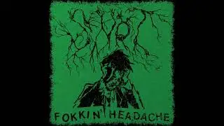 Sn&ouml;t - Fokkin' Headache