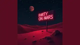 PARTY ON MARS