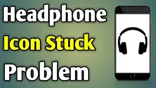 Headphone Icon Stuck On Android | Headphone Symbol Stuck On Redmi Note 4