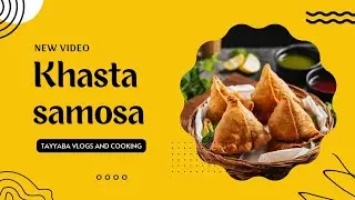 Barish ka haseen mosam aur garma garm Samosey |Aloo k khasta aur mazedar Samosey