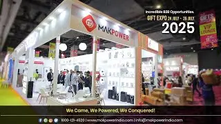 Mak Power Gift Expo Grand Success  24-26 July 2025  |  Mobile Accessories India |  Innovations