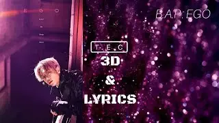 B.A.P EGO FULL ALBUM 3D + LYRICS (Hands up, Moondance, Think Hole) USE HEADPHONES!