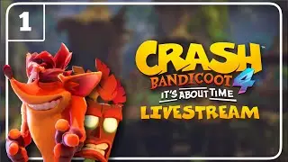Crash Bandicoot 4: It's About Time &bull; Blind Playthrough &bull; Livestream