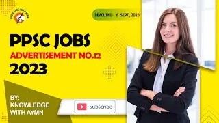PPSC Jobs 2023 Advertisement No 12 &ndash; Govt of Punjab | 12-2023