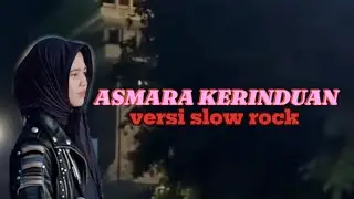 Asmara kerinduan (Versi Slow Rock Al)