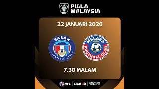 SABAH VS MELAKA 🔥🔥🔥 MALAYSIA CUP🔥🔥LEG 2