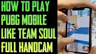 How To Play Pubg Mobile Like Soul Mortal