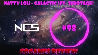 Natty Lou - Galactic (ft. Sebotage) [CoGames Review] #98