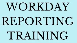 Workday Reporting Training | workday Reporting Tutorial | workday reporting learning | workday