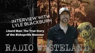 How did Lyle Blackburn Decide to go after the Lizard Man of Bishopville