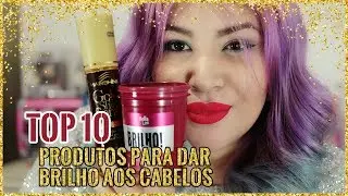 🌟TOP 10 PRODUTOS PARA DAR BRILHO AOS CABELOS [Brilhosidade do brilho]🌟
