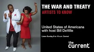 The War and Treaty - artists to know (United States of Americana from The Current)