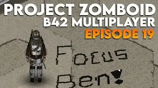 🔴 LIVE | Project Zomboid - B42 MULTIPLAYER Episode 19!