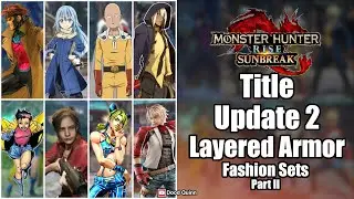 MHR: Sunbreak Fashion Hunter: Part II - Layered Cosplay Sets - Sunbreak Title Update 2