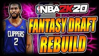 MAKING A TEAM 3-PEAT!! - NBA 2k20 Fantasy Draft Rebuild