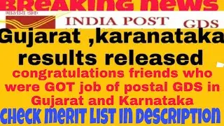 GUJARAT AND KARNATAK POSTAL GDS RESULTS RELEASED.MERIT LIST IN DESCRIPTION.CONGRATS WHO WERE GOTED