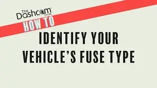 01 | How To Identify Your Fuse Type | DIY Dashcam Installation by The Dashcam Store™