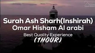 Surah Ash Sharh (1 hour) Omar Hisham Al Arabi #inshirah
