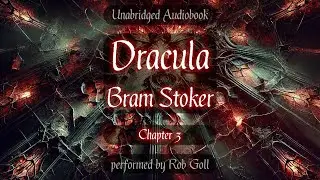 Bram Stoker's Dracula - Chapter 3 - Audiobook - read by Rob Goll